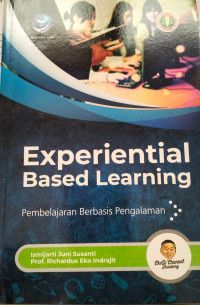 Image of Experiential Based Learning, Pembelajaran Berbasis Pengalama